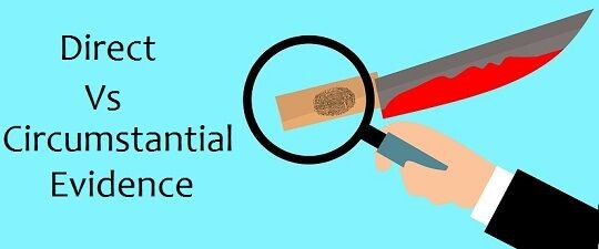 The Critical Difference Between Direct and Circumstantial Evidence in Criminal Trials